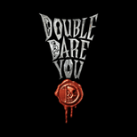 Double Dare You