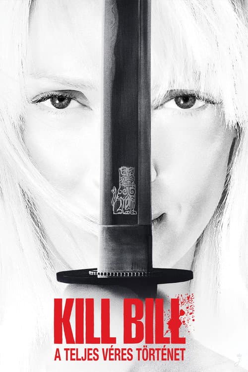 Kill Bill – A teljes véres történet