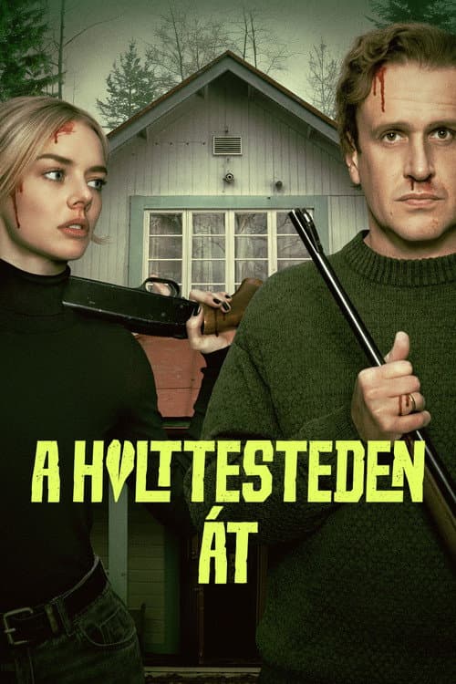 A holttesteden át